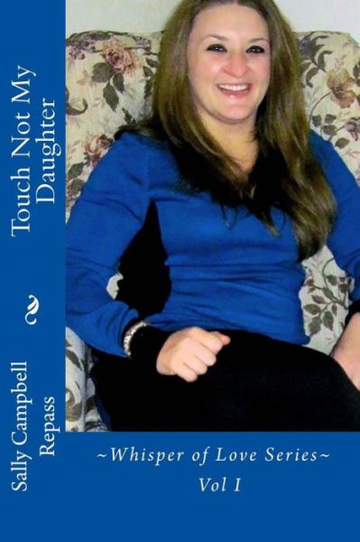 Cover for Sally Campbell Repass · Touch Not My Daughter (Paperback Book) (2016)