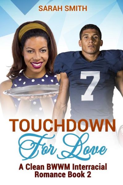 Cover for Sarah Smith · Touchdown for Love (Paperback Book) (2015)