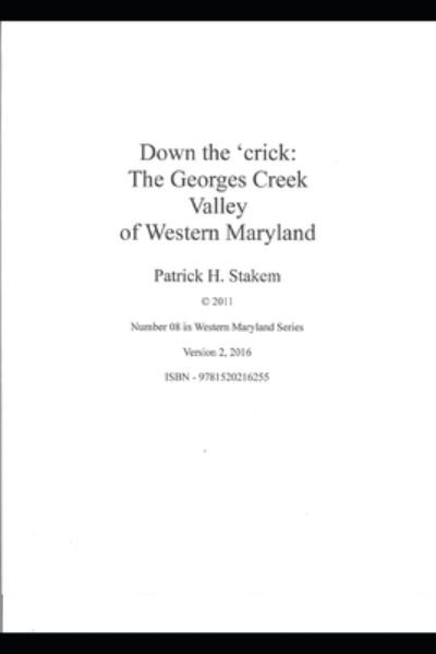 Down the 'crick - Patrick Stakem - Books - Independently Published - 9781520216225 - December 29, 2016