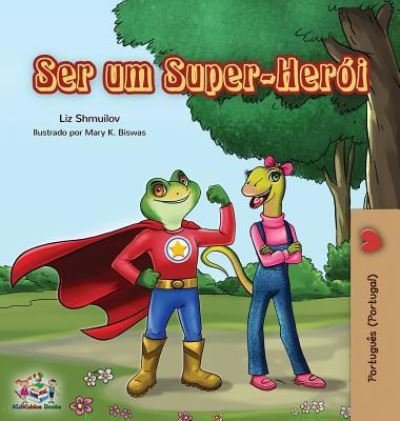 Cover for Liz Shmuilov · Ser um Super-Herói (Gebundenes Buch) (2019)