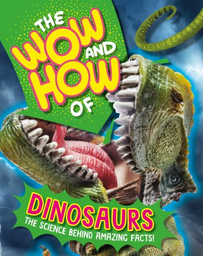 Cover for Susie Williams · The Wow and How of Dinosaurs - The Wow and How (Taschenbuch) (2025)