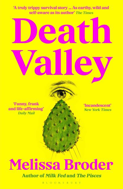 Death Valley - Melissa Broder - Kirjat - Bloomsbury Publishing PLC - 9781526665225 - torstai 1. elokuuta 2024