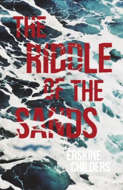 Cover for Erskine Childers · The Riddle of the Sands (Paperback Book) (2020)