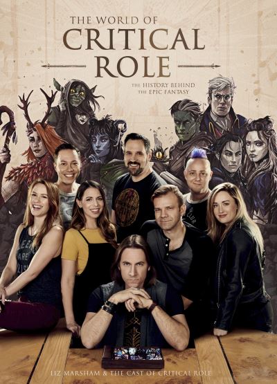 Cover for Liz Marsham · The World of Critical Role: The History Behind the Epic Fantasy (Hardcover Book) (2020)