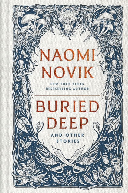 Buried Deep and Other Stories - Naomi Novik - Kirjat - Random House - 9781529916225 - tiistai 17. syyskuuta 2024