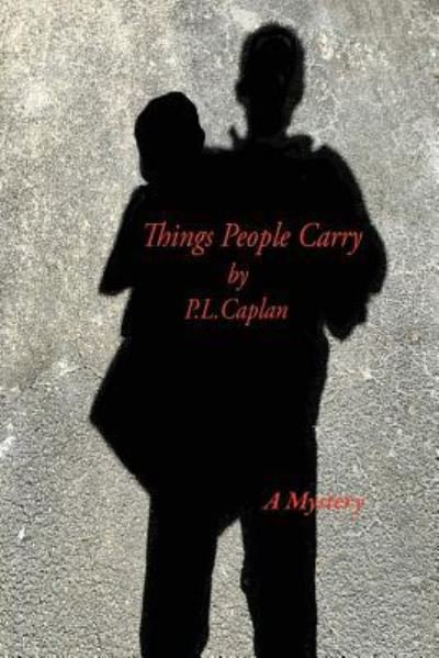 Cover for P L Caplan · Things People Carry (Taschenbuch) (2016)