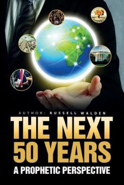 Cover for Russell Walden · The Next 50 Years (Paperback Book) (2016)