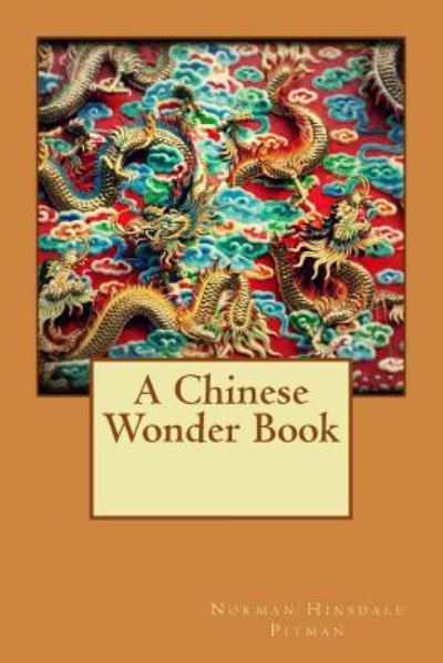 Cover for Norman Hinsdale Pitman · A Chinese Wonder Book (Paperback Book) (2016)