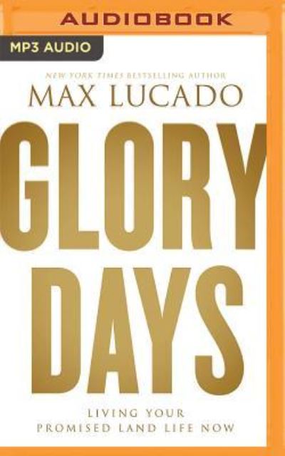 Cover for Max Lucado · Glory Days (MP3-CD) (2017)