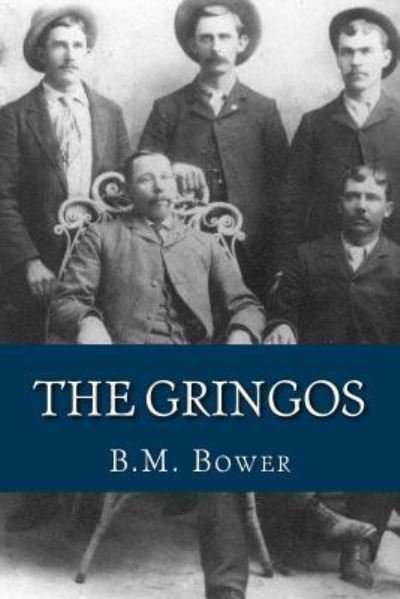 Cover for B M Bower · The Gringos (Paperback Book) (2016)