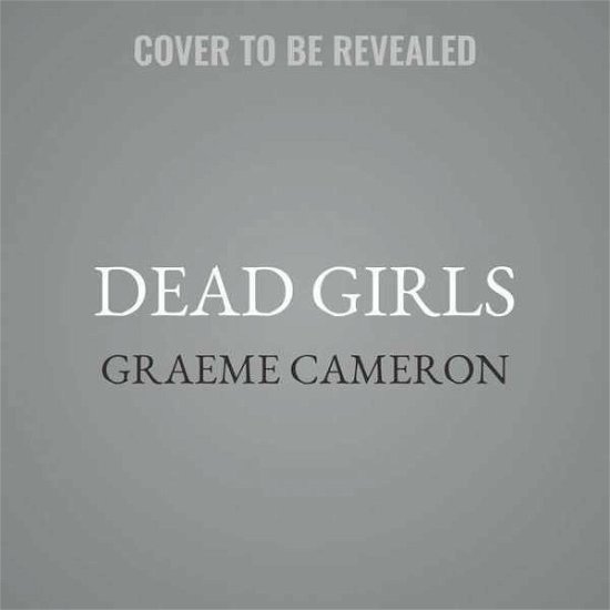 Cover for Graeme Cameron · Dead Girls (CD) (2018)