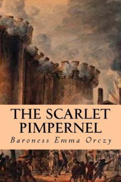 Cover for Baroness Emmuska Orczy Orczy · The Scarlet Pimpernel (Paperback Book) (2016)