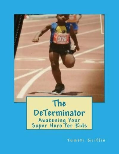 Cover for Tumeki S Griffin · The DeTerminator (Paperback Bog) (2017)