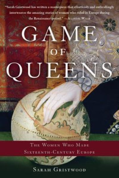 Cover for Sarah Gristwood · Game of Queens (Paperback Book) (2017)