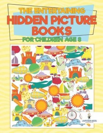 Cover for Jupiter Kids · The Entertaining Hidden Picture Books for Children Age 8 (Paperback Book) (2018)