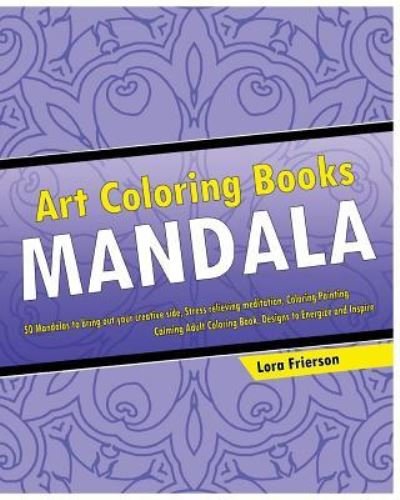 Cover for Lora Frierson · Art Mandala Coloring Book (Pocketbok) (2017)