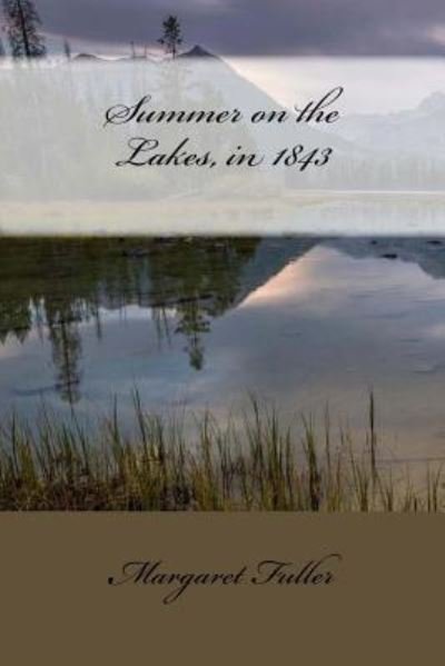 Cover for Margaret Fuller · Summer on the Lakes, in 1843 (Paperback Book) (2017)