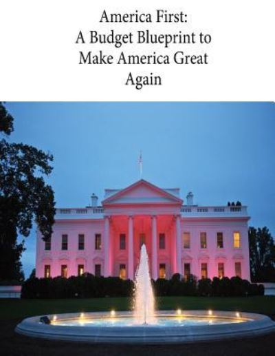 Cover for Office of Management and Budget · America First (Paperback Book) (2017)