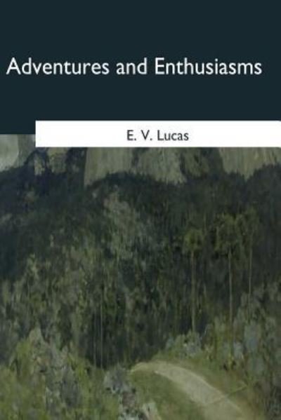 Cover for E V Lucas · Adventures and Enthusiasms (Pocketbok) (2017)