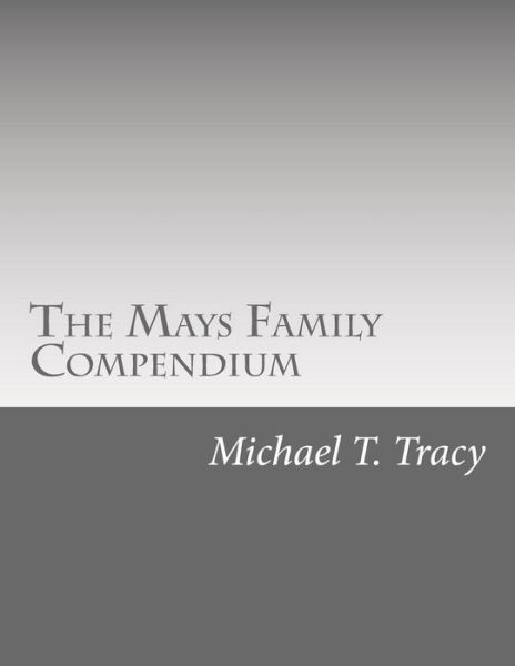 Cover for Michael T Tracy · The Mays Family Compendium (Paperback Book) (2017)