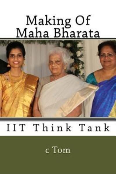 Cover for C Tom · Making Of Maha Bharata (Paperback Book) (2017)