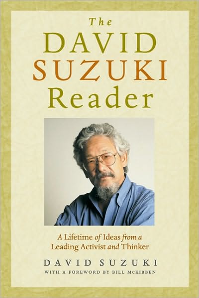 Cover for David Suzuki · The David Suzuki Reader: A Lifetime of Ideas from a Leading Activist and Thinker (Paperback Book) (2004)