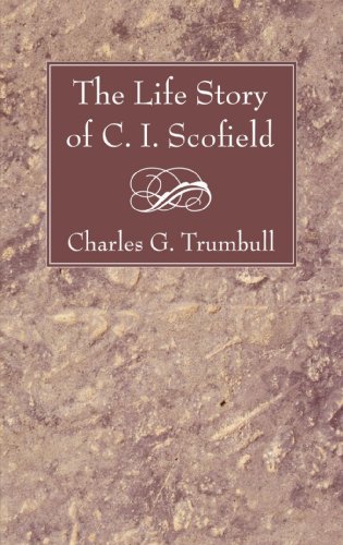 Cover for Charles Gallaudet Trumbull · The Life Story of C. I. Scofield: (Paperback Book) (2007)
