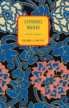 Cover for Pearl S Buck · Living Reed (Paperback Book) (2004)