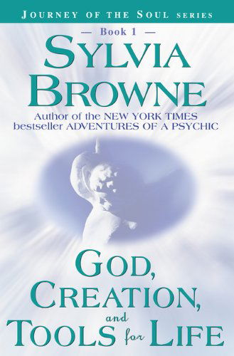 God, Creation and Tools for Life - Sylvia Browne - Boeken - Hay House Inc - 9781561707225 - 1 maart 2000