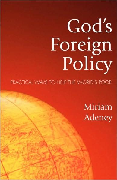 Cover for Miriam Adeney · God's Foreign Policy: Practical Ways to Help the World's Poor (Paperback Book) (1993)