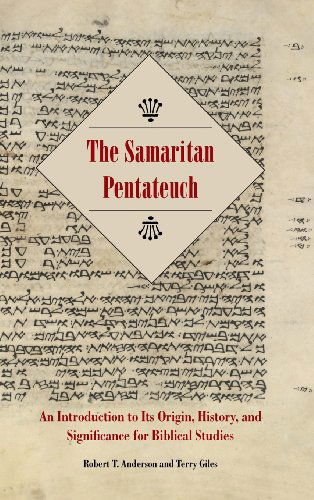 Cover for Robert T. Anderson · The Samaritan Pentateuch: An Introduction to Its Origin, History, and Significance for Biblical Studies (Hardcover Book) (2013)