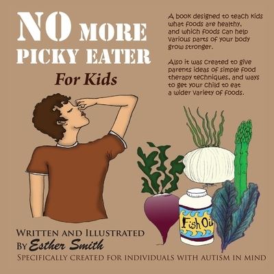 No More Picky Eaters - Esther Smith - Books - Publication Consultants - 9781594336225 - March 15, 2016