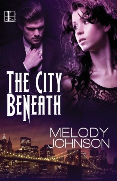 Cover for Melody Johnson · The City Beneath (Paperback Book) (2015)