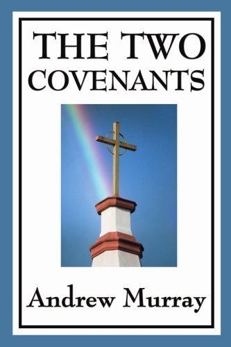 The Two Covenants - Andrew Murray - Livres - Wilder Publications - 9781604594225 - 24 juin 2008