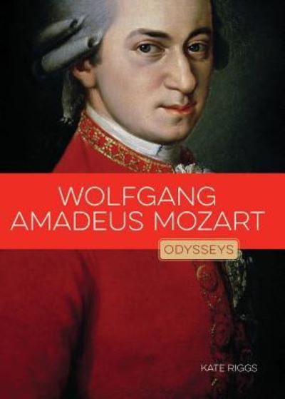 Cover for Kate Riggs · Wolfgang Amadeus Mozart (Hardcover Book) (2016)