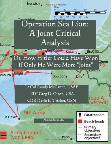 Operation Sea Lion: a Joint Critical Analysis, Or, How Hitler Could Have Won, if He Were More Joint - Cdr Dario E. Teicher - Livres - Nimble Books - 9781608880225 - 5 octobre 2010