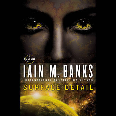 Surface Detail (Culture) - Iain M. Banks - Äänikirja - Audiogo - 9781609416225 - tiistai 1. helmikuuta 2011