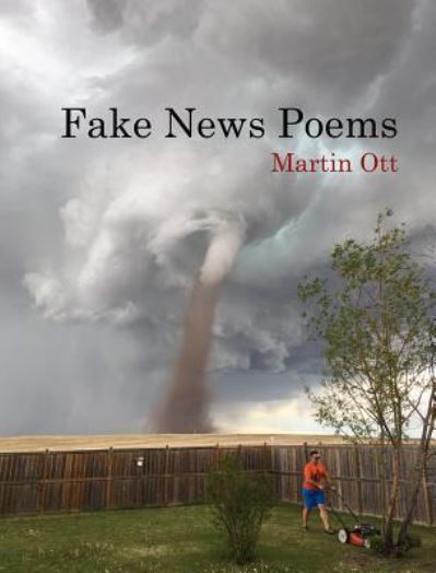 Fake News Poems - Martin Ott - Livres - Blazevox Books - 9781609643225 - 15 mars 2019