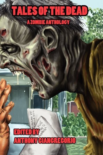 Tales of the Dead: a Zombie Anthology - Rick Moore - Livros - Living Dead Press - 9781611990225 - 4 de julho de 2011