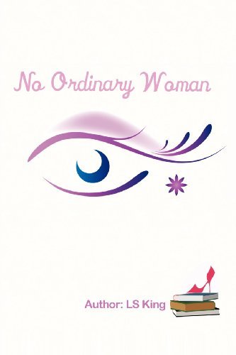 No Ordinary Woman - Ls King - Boeken - BlackWyrm - 9781613181225 - 13 januari 2012
