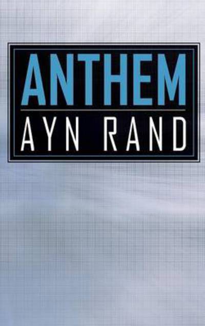 Cover for Ayn Rand · Anthem (Hardcover Book) (2011)