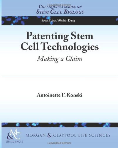 Cover for Antoinette F. Konski · Patenting Stem Cell Technologies (Colloquium Series on Stem Cell Biology) (Paperback Book) (2013)