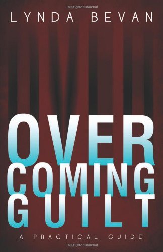 Overcoming Guilt: A Practical Guide - 10-Step Empowerment - Lynda Bevan - Libros - Loving Healing Press - 9781615992225 - 1 de mayo de 2014
