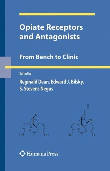 Cover for Reginald Dean · Opiate Receptors and Antagonists: from Bench to Clinic - Contemporary Neuroscience (Paperback Book) (2010)