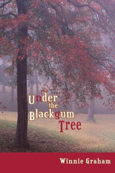Cover for Winnie Graham · Under the Blackgum Tree (Paperback Book) (2013)