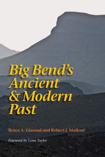 Cover for Bruce a Grasrud · Big Bend's Ancient and Modern Past (Paperback Book) (2013)