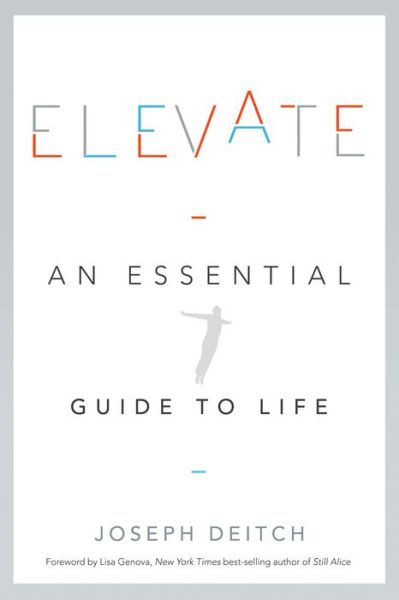 Cover for Joseph Deitch · Elevate An Essential Guide to Life (Hardcover Book) (2018)