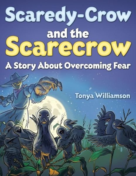Cover for Tonya Williamson · Scaredy-crow and the Scarecrow (Taschenbuch) (2014)