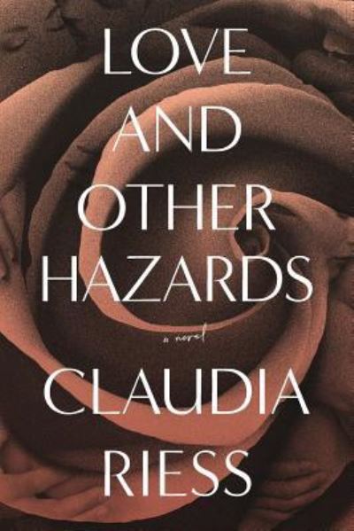 Cover for Claudia Riess · Love and Other Hazards (Taschenbuch) (2017)