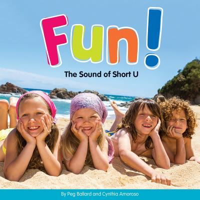 Cover for Peg Ballard · Fun!: the Sound of Short U (Hardcover Book) (2015)